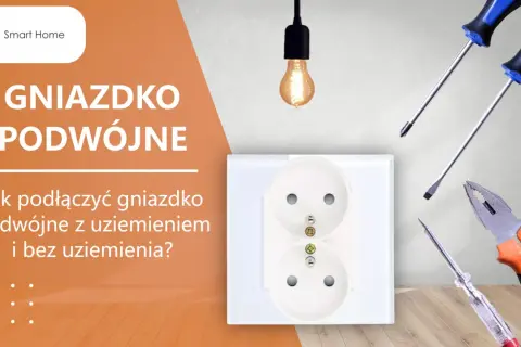 Schemat podłączenia gniazdka podwójnego z uziemieniem i bez. Narzędzia do montażu.